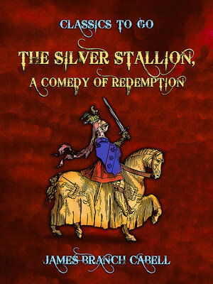 cover image of The Silver Stallion, a Comedy of Redemption